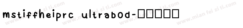 mstiffheiprc ultrabod字体转换